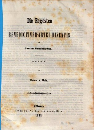 Die Regesten der Archive in der schweizerischen Eidgenossenschaft, 2,4. Die Regesten der Benedictiner-Abtei Disentis im Canton Graubünden