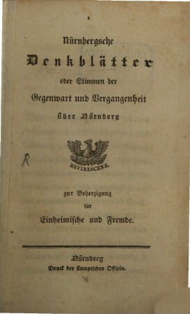 Nürnbergische Denkblätter oder Stimmen der Gegenwart und Vergangenheit über Nürnberg