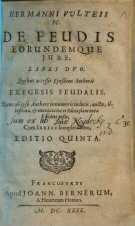 Hermanni Vulteii IC. De Feudis Eorundemque Jure, Libri Dvo