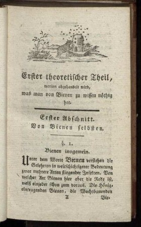 Erster Abschnitt. Von Bienen selbsten. §. 1 - 6.