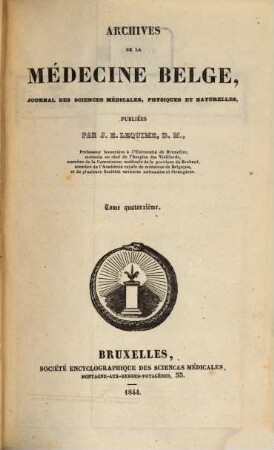 Archives de la Médicine Belge : journal des sciences medicales, physiques et naturelles. 14. 1844