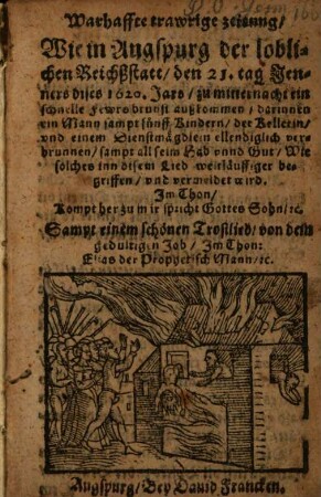 Warhafft trawrige Zeitung, wie in Augspurg ... eine schnelle Feuersbrunst außkommen