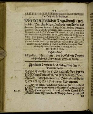 Ein Tröstliche Leichpredigt/ Über der Christlichen Begräbnuß/ weyland der Durchleuchtigen/ Hochgebornen Fürstin und Frauwen/ Frauwen Hedwig/ Landgrävin zu Hessen [...]