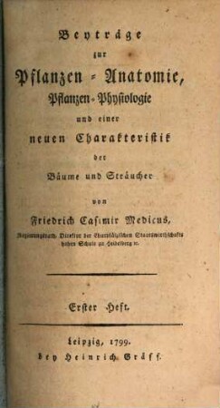 Beyträge zur Pflanzen-Anatomie, Pflanzen-Physiologie und einer neuen Charakteristik der Bäume und Sträucher, 1