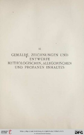 XI Gemälde, Zeichnungen und Entwürfe und mythologischen, allegorischen und profanen Inhaltes