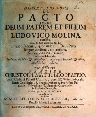 Dissertatio nova De pacto inter Deum Patrem et Filium, a Ludovico Molina conficto ...