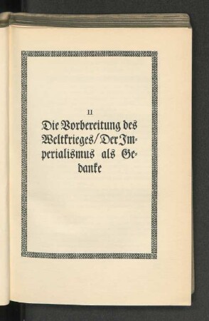 II. Die Vorbereitung des Weltkrieges / Der Imperialismus als Gedanke
