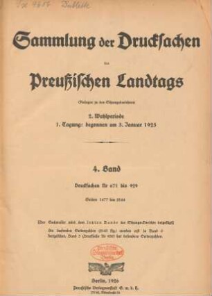 2. Wahlperiode, 1. Tagung, 4. Band (1925). Drucksachen Nr 671bis 929: Verhandlungen des Preußischen Landtags. Sitzungsberichte des Preußischen Landtags. Anlagen, Sammlung der Drucksachen des Preussischen Landtags / Preußen Landtag