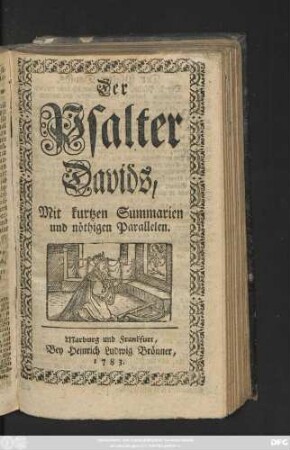 Der Psalter Davids : Mit kurtzen Summarien und nöthigen Parallelen