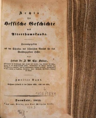 Archiv für hessische Geschichte und Altertumskunde. 2, 2. 1838/41