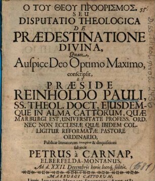 Ho Tu Theu Proorismos, Seu Disputatio Theologica De Praedestinatione Divina