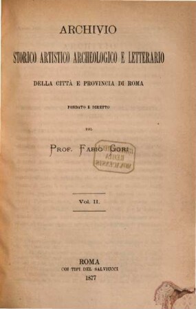 Archivio storico, artistico, archeologico e letterario della città e provincia di Roma. 1877,1 = Anno 3