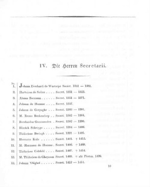 IV. Die Herren Secretarii.