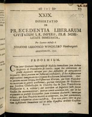 853-950, XXIX. Dissertatio de Praecedentia Liberarum Civitatum S.R. Imperii, Prae Nobilitate Immediata, Pro Licentia defensa à Johanne Ludovico Wincklero,...