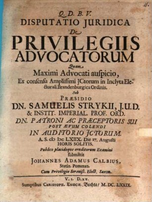 Disp. iur. de privilegiis advocatorum