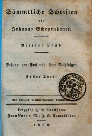 Sämmtliche Schriften, 4. Johann van Eyck und seine Nachfolger ; Theil 1