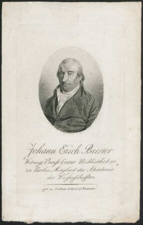 Johann Erich Biester, Königl. Preuss. erster Bibliothekar zu Berlin, Mitglied der Akademie der Wissenschaften : geb. zu Lübeck 1749 d. 17. November