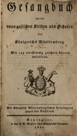 Gesangbuch für die evangelischen Kirchen und Schulen des Königreichs Württemberg : Mit 149 vierstimmigen gesetzten Choralmelodien