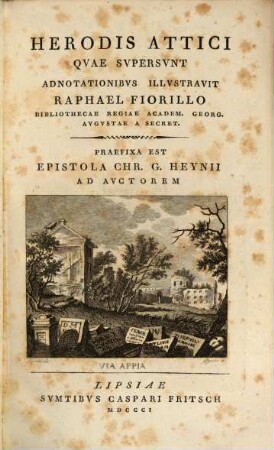 Herodis Attici quae supersunt : praefixa est epistola Chr. G. Heynii ad auctorem
