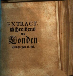 Extract-Schreibens Aus Londen Vom 30. Jan. 11. Feb.