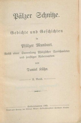 2: In Pfälzer Mundart : nebst e. Sammlung Pfälz. Sprichwörter u. sonst. Redensarten
