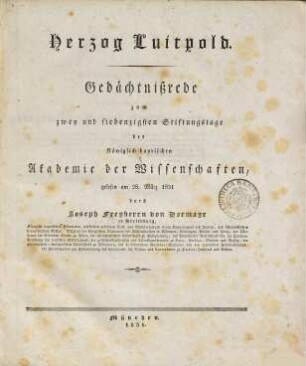Herzog Luitpold : Gedächtnißrede zum zwey und siebenzigsten Stiftungstage der Königlich bayrischen Akademie der Wissenschaften, gelesen am 28. März 1831