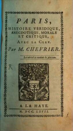 Paris : Histoire Véridique, Anecdotique, Morale Et Critique Avec La Clef