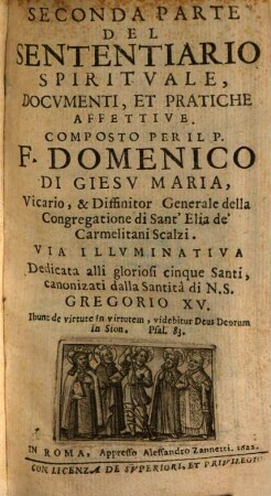 Sententiario Spiritvale : Docvmenti, Et Pratiche affettiue, nelle tre vie della Perfettione Christiana, Purgatiua, Illuminatiua, e Vnitiua ..., 2. Via Illvminativa