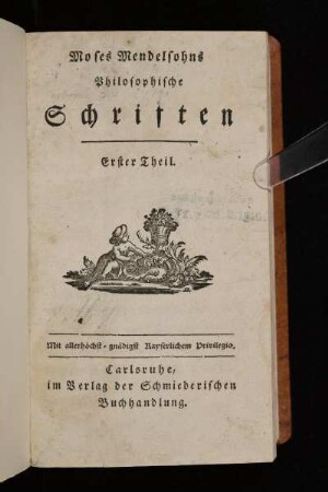 Erster Theil: Moses Mendelsohns Philosophische Schriften