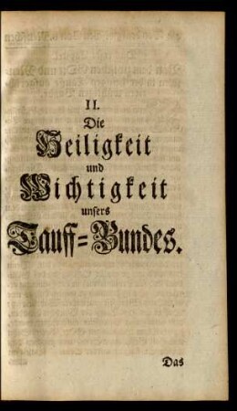 II. Die Heiligkeit und Wichtigkeit unsers Tauff-Bundes
