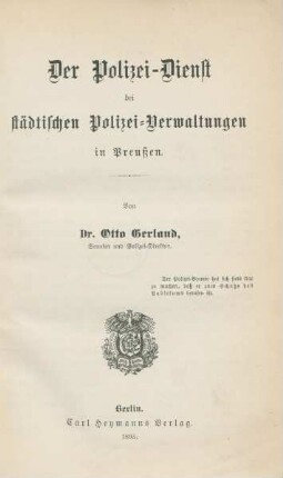 Der Polizei-Dienst bei städtischen Polizei-Verwaltungen in Preußen