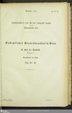 II. Etat der Zuschüsse. Abschnitt E. Departement der Justiz. Cap. 38-41