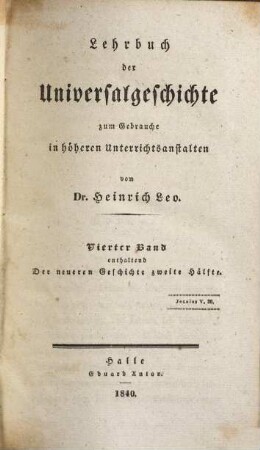 Lehrbuch der Universalgeschichte : zum Gebrauche in höheren Unterrichtsanstalten, 4. Neuere Geschichte ; 2