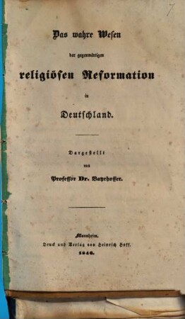 Das wahre Wesen der gegenwärtigen religiösen Reformation in Deutschland