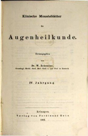 Klinische Monatsblätter für Augenheilkunde. 4, 4. 1866
