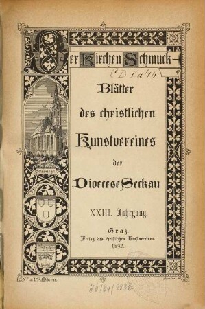 Der Kirchenschmuck : Blätter d. Christlichen Kunstvereines der Diöcese Seckau. 23. 1892