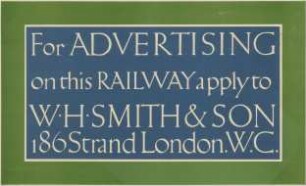 For Advertising on the Railway Apply to W. H. Smith & Son