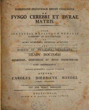 Diss. inaug. med. chir. de fungo cerebri et durae matris