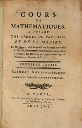 Cours De Mathématiques A L'Usage Des Gardes Du Pavillon Et De La Marine, 1. Élémens D'Arithmétique
