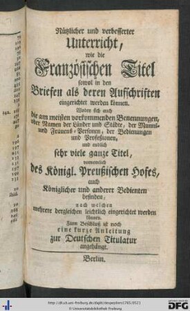 Nützlicher Unterricht, wie die Französischen Titel sowohl in den Briefen als deren Aufschriften eingerichtet werden können.