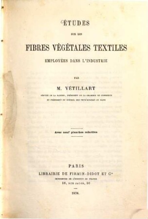Études sur les fibres végétales textiles employées dans l'industrie : Avec 9 planches coloriées