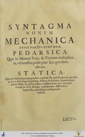 Syntagma IX. Mechanica, Cuius Partes Sunt Duae, Pedarsica … Et Statica.