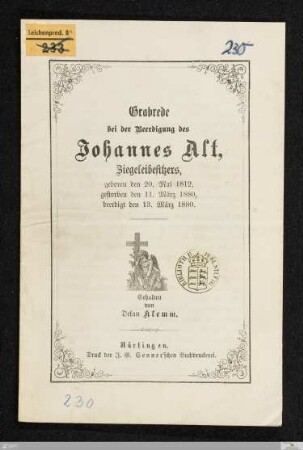Grabrede bei der Beerdigung des Johannes Alt, Ziegeleibesitzers : geboren den 20. Mai 1812, gestorben den 11. März 1880, beerdigt den 13. März 1880