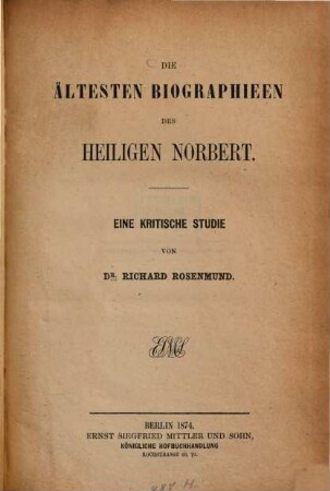Die ältesten Biographien des heiligen Norbert : eine kritische Studie