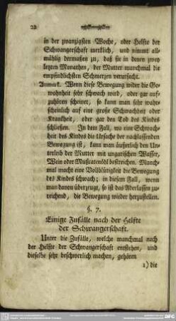§. 7. Einige Zufälle nach der Hälfte der Schwangerschaft