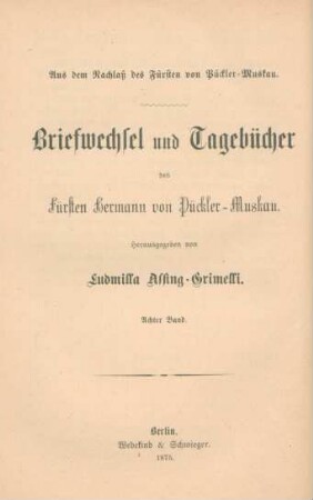 Bd. 8: Briefwechsel : aus dem Nachlaß des Fürsten von Pückler-Muskau