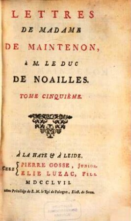 Lettres Et Mémoires De Madame De Maintenon, 11. Lettres De Madame De Maintenon, à M. Le Duc De Noailles ; 5