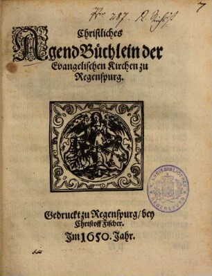 Christliches AgendBüchlein der Evangelischen Kirchen zu Regenspurg