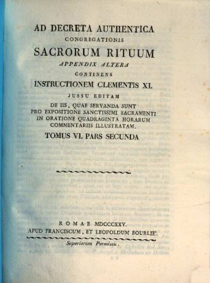 Decreta authentica Congregationis Sacrorum Rituum : Ex. actis eiusdem Sacr. Congr. collecta, 6,2. Instructio Clementis XI