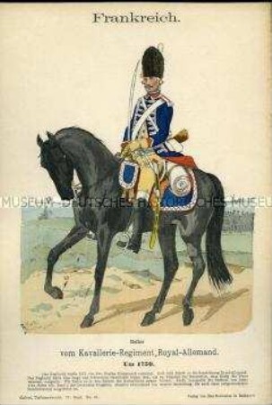 Uniformdarstellung, Reiter des Kavallerie-Regiments "Royal-Allemand", Königreich Frankreich, um 1750.
